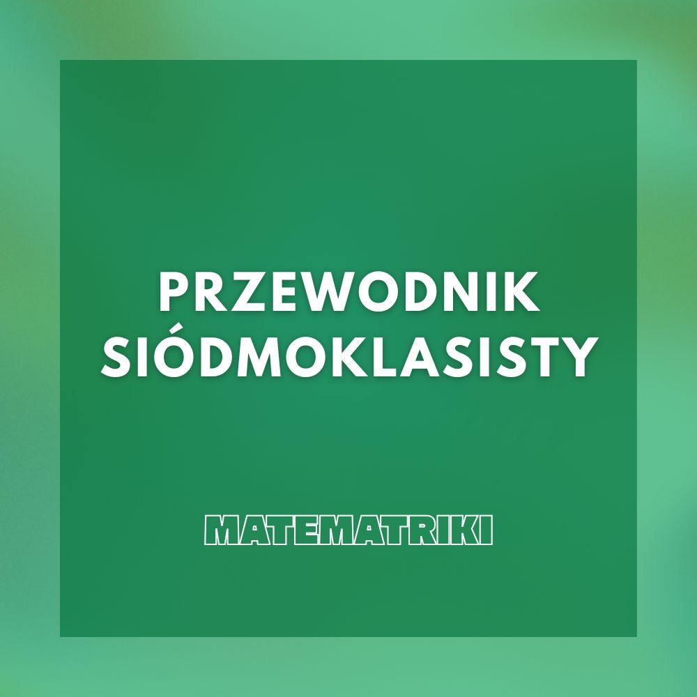 Przewodnik Siódmoklasisty 2025/2026